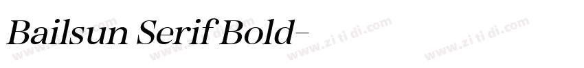Bailsun Serif Bold字体转换 Bailsun Serif Bold字体转换